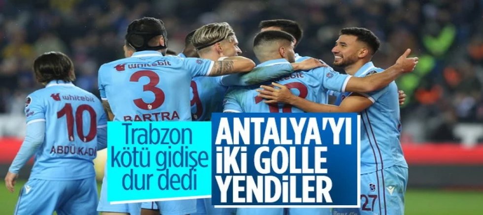 Trabzonspor, Antalyaspor'u iki golle geçti