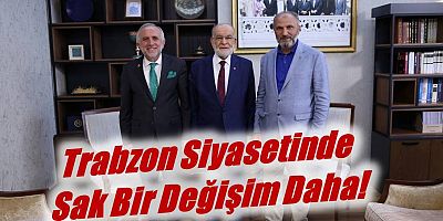 Trabzon Siyasetinde Bir Değişim Daha